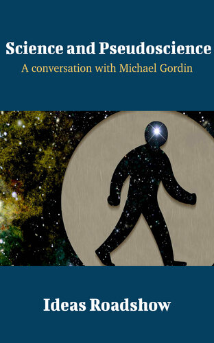 Science And Pseudoscience A Conversation With Michael Gordin Howard Burton