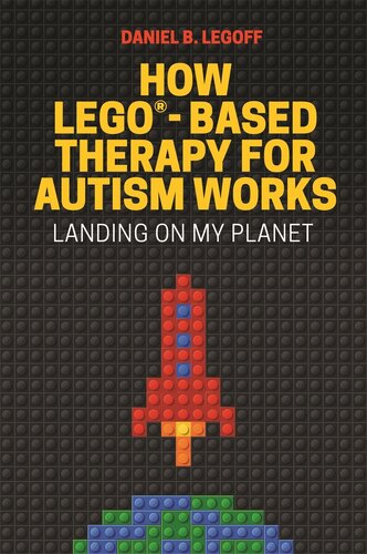 How Legobased Therapy For Autism Works Landing On My Planet Daniel B Legoff