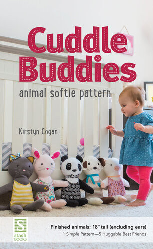 Cuddle Buddies Animal Softie Pattern Kirstyn Cogan