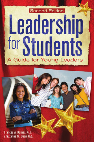 Leadership For Students A Guide For Young Leaders Frances A Karnes