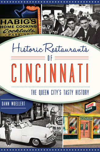 Historic Restaurants Of Cincinatti The Queens Citys Tasty History Dann Woellert