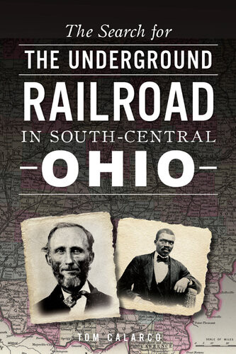 The Search For The Underground Railroad In Southcentral Ohio Tom Calarco