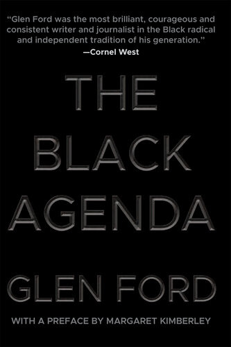The Black Agenda Glen Ford Margaret Kimberley