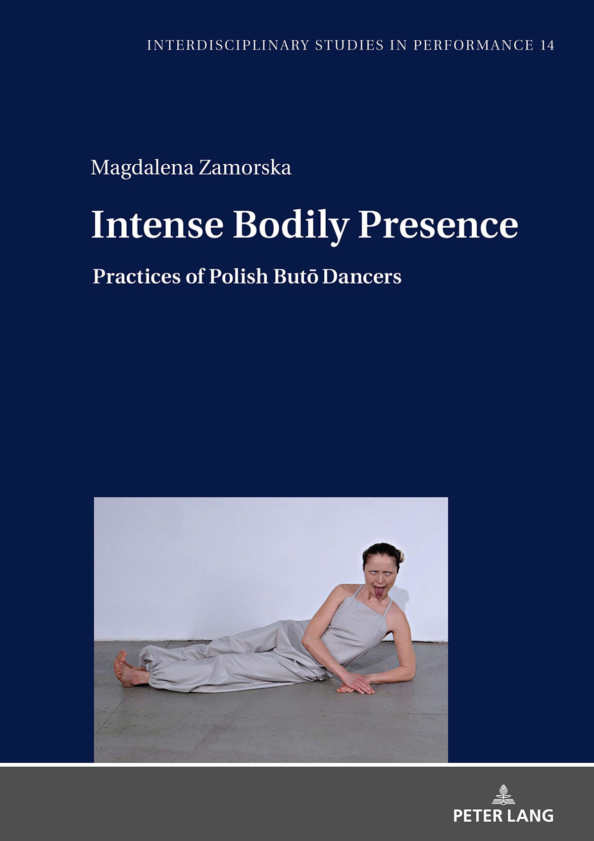 Intense Bodily Presence Practices Of Polish But Dancers 1st Edition Magdalena Anna Zamorska