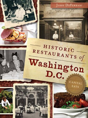 Historic Restaurants Of Washington Dc Capital Eats John Deferrari