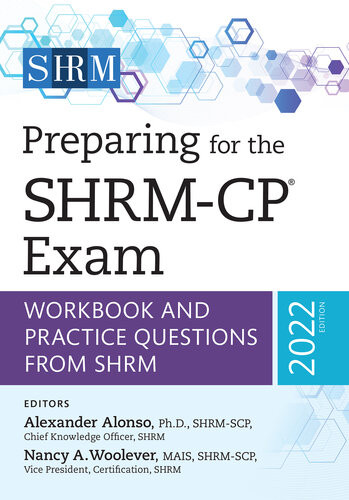 Preparing For The Shrmcp Exam Workbook And Practice Questions From Shrm 2022 Edition Alexander Alonso