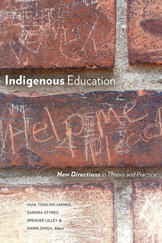Indigenous Education New Directions In Theory And Practice Huia Tomlinsjahnke