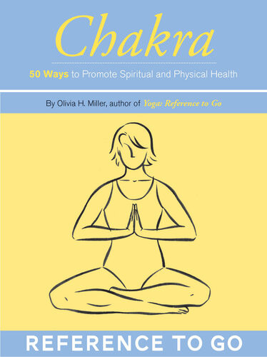 Chakra 50 Ways To Promote Spiritual And Physical Health Olivia H Miller