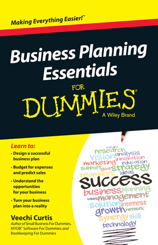 Business Planning Essentials For Dummies Veechi Curtis