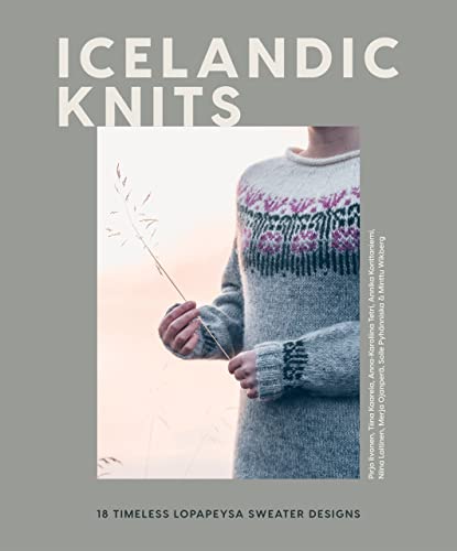 Icelandic Knits 18 Timeless Lopapeysa Sweater Designs Pirjo Iivonen