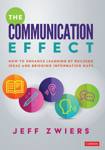 The Communication Effect How To Enhance Learning By Building Ideas And Bridging Information Gaps Jeff Zwiers
