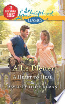 A Heart To Heal Saved By The Fireman Allie Pleiter