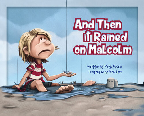 And Then It Rained On Malcolm Paige Feurer