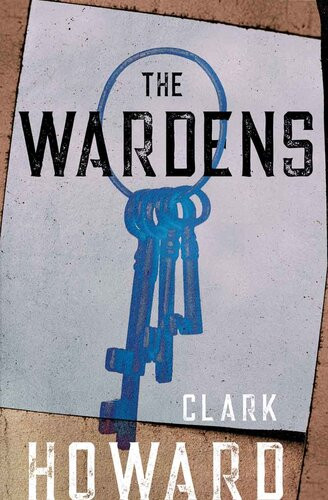 The Wardens Clark Howard