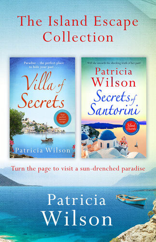 The Island Escape Collection Villa Of Secrets And Secrets Of Santorini Patricia Wilson