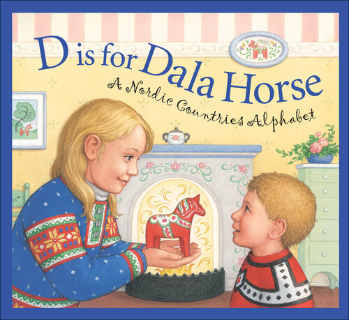 D Is For Dala Horse A Nordic Countries Alphabet Kathyjo Wargin