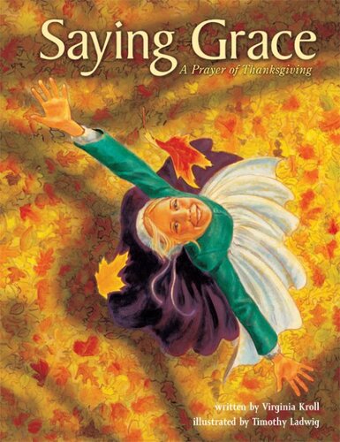 Saying Grace A Prayer Of Thanksgiving Virginia Kroll