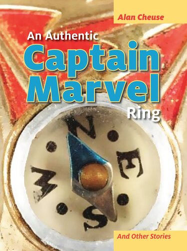 An Authentic Captain Marvel Ring And Other Stories Alan Cheuse
