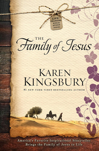 The Family Of Jesus Karen Kingsbury