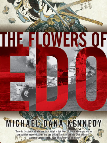 The Flowers Of Edo Michael Dana Kennedy