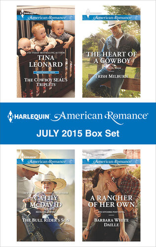 Harlequin American Romance July 2015 Box Set The Cowboy Seals Tripletsthe Bull Riders Sonthe Heart Of A Cowboya Rancher Of Her Own Tina Leonard