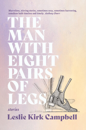 The Man With Eight Pairs Of Legs Leslie Kirk Campbell