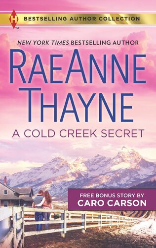 A Cold Creek Secret Not Just A Cowboy A 2in1 Collection Raeanne Thayne