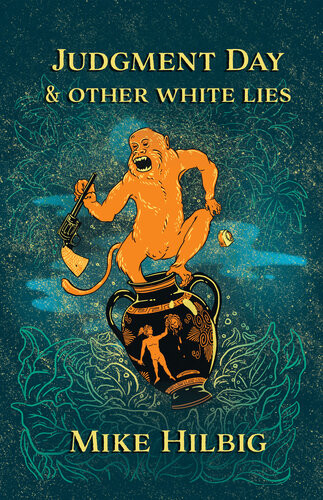 Judgment Day Other White Lies Mike Hilbig