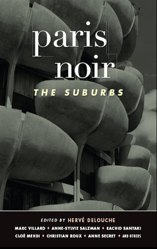 Paris Noir The Suburbs Herv Delouche