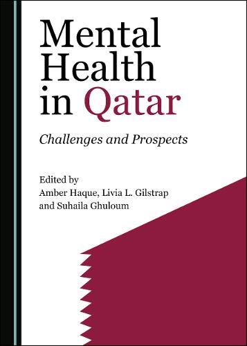 Mental Health In Qatar Challenges And Prospects 1st Edition Amber Haque Livia L Gilstrap