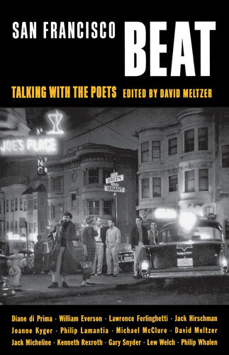 San Francisco Beat Talking With The Poets David Meltzer