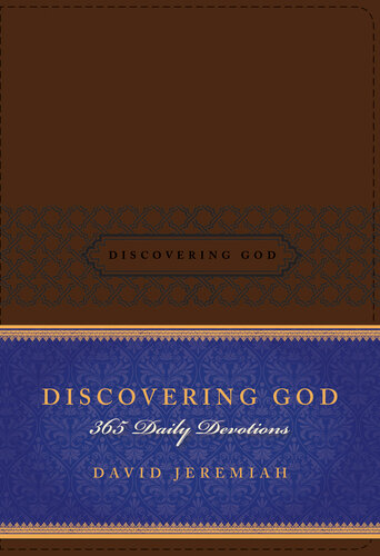 Discovering God 365 Daily Devotions David Jeremiah