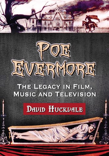 Poe Evermore The Legacy In Film Music And Television David Huckvale