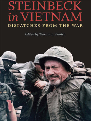 Steinbeck In Vietnam Dispatches From The War John Steinbeck