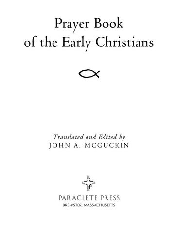 Prayer Book Of The Early Christians John Mcguckin