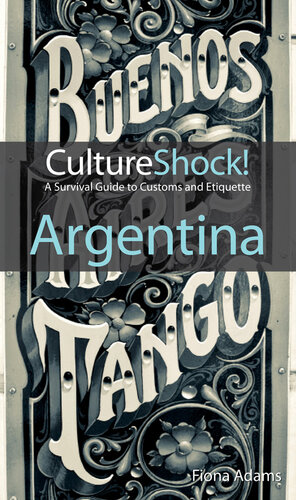 Cultureshock Argentina Fiona Adams
