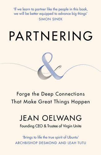 Partnering Forge The Deep Connections That Make Great Things Happen Jean Oelwang