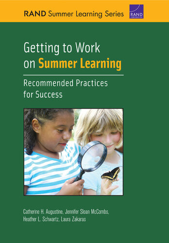 Getting To Work On Summer Learning Recommended Practices For Success Catherine H Augustine