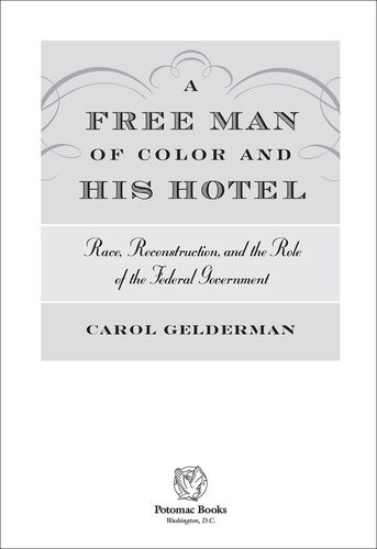 A Free Man Of Color And His Hotel Race Reconstruction And The Role Of The Federal Government Carol Gelderman