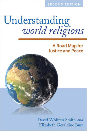 Understanding World Religions A Road Map For Justice And Peace David Whitten Smith