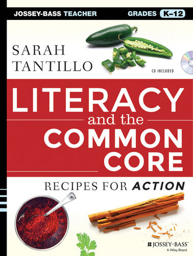 Literacy And The Common Core Recipes For Action Sarah Tantillo