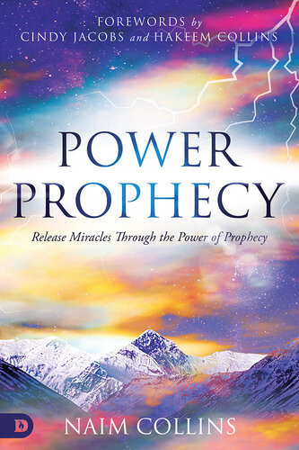 Power Prophecy Release Miracles Through The Power Of Prophecy Naim Collins