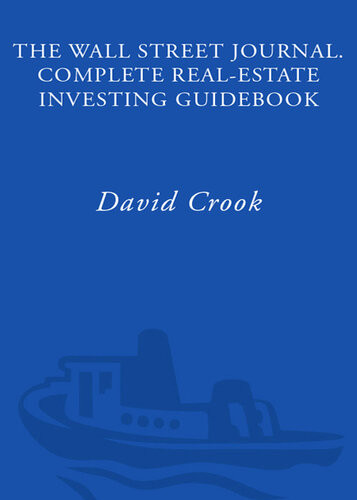The Wall Street Journal Complete Realestate Investing Guidebook David Crook