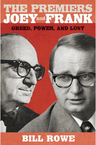 The Premiers Joey And Frank Greed Power And Lust Bill Rowe