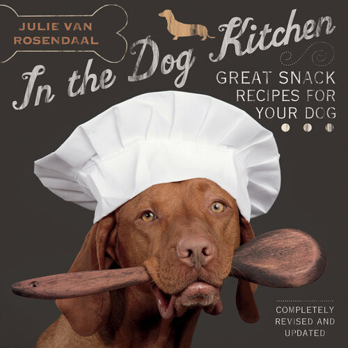 In The Dog Kitchen Julie Van Rosendaal