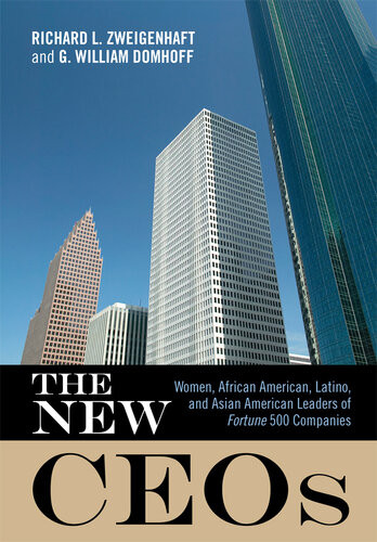 The New Ceos Women African American Latino And Asian American Leaders Of Fortune 500 Companies Richard L Zweigenhaft G William Domhoff
