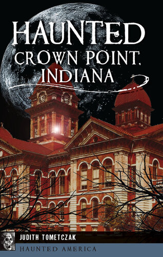 Haunted Crown Point Indiana Judith Tometczak