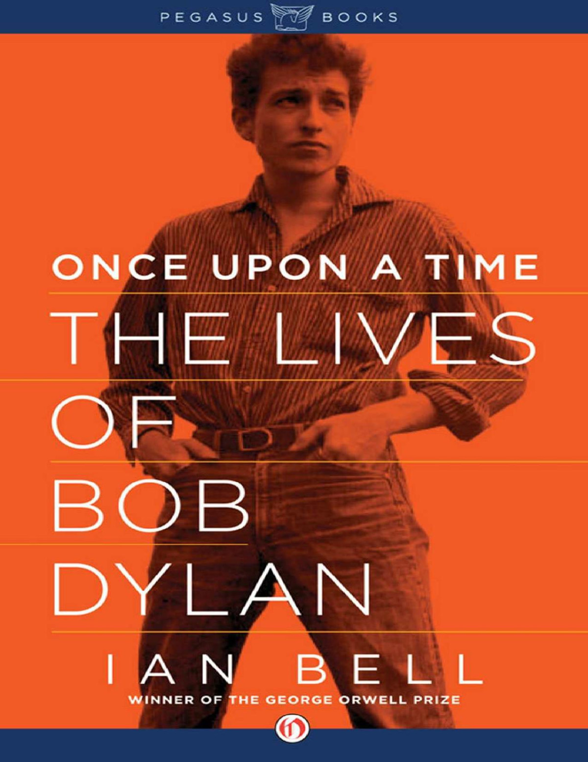 Once Upon A Time The Lives Of Bob Dylan Ian Bell