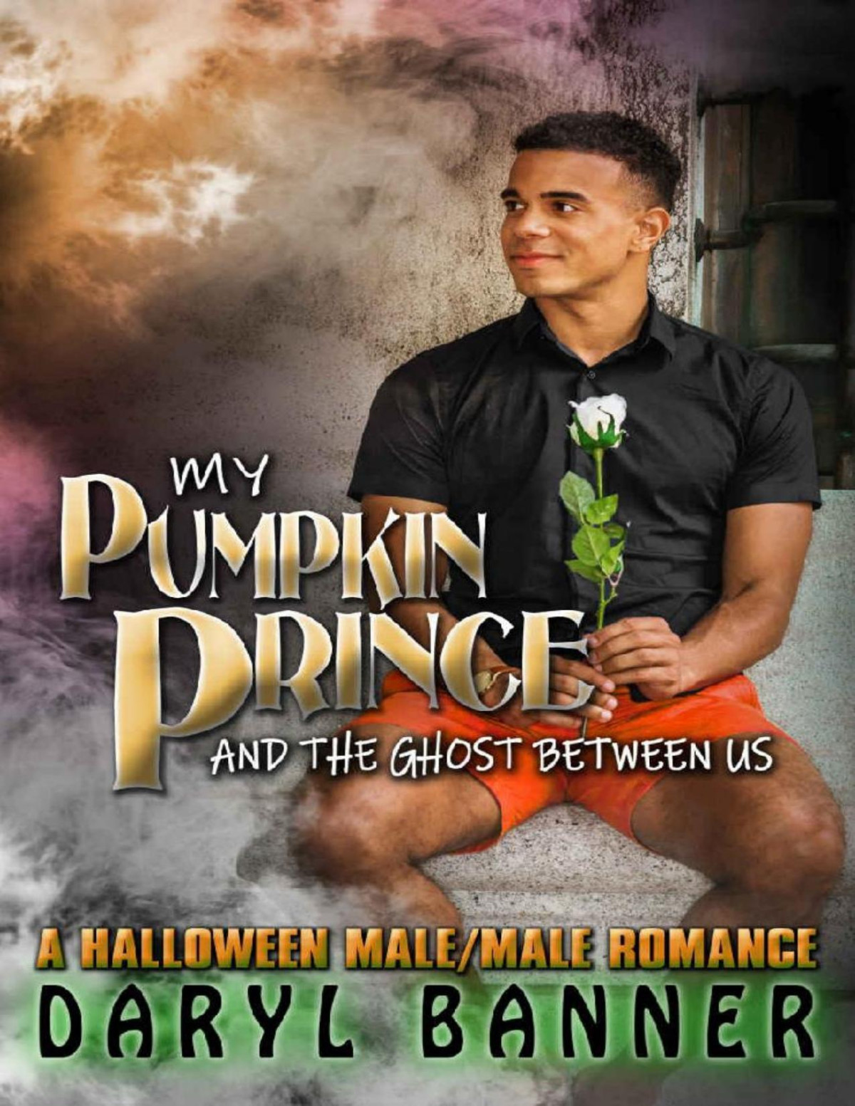 My Pumpkin Prince And The Ghost Between Us Daryl Banner