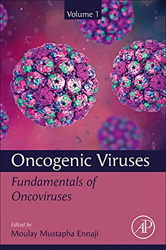 Oncogenic Viruses Volume 1 Fundamentals Of Oncoviruses 1st Moulay Mustapha Ennaji Editor